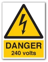 DANGER 240 Volts Signs