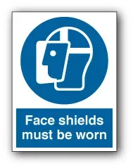 Face shields must be worn
