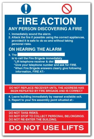 Fire Action – Immediately sound the alarm…