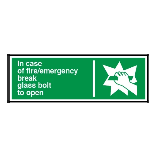 In Case of Fire/emergency Break Glass Bolt to Open.