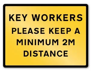 KEY WORKERS PLEASE KEEP A MINIMUM 2M DISTANCE