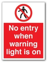 No entry when warning light is on