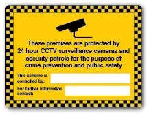 These premises are protected by 24 hour CCTV… Sign