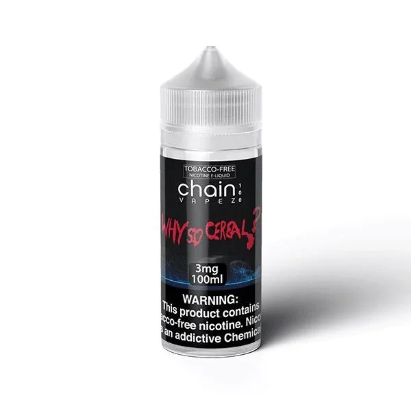 Why So Cereal by Chain Vapez Series E-Liquid 100mL (Freebase)